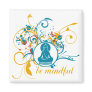 Buddha Be Mindful Fridge Magnets