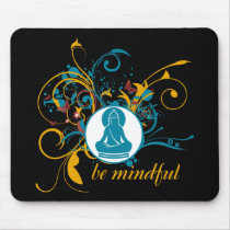 Buddha Be Mindful mousepads