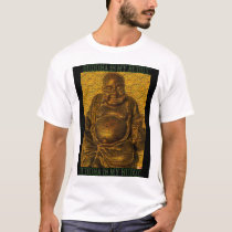Buddha Is My Buddy t-shirts