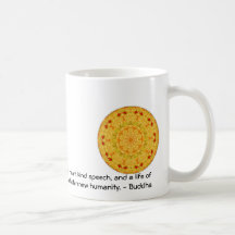 Buddha  QUOTATION - Teach this triple truth to.... Coffee Mugs