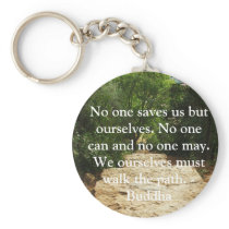 Buddha QUOTE about personal salvation and choices Key Chains