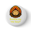 Buddha say "Me Sexy!" buttons by DrRainbow Buddha say "Me Sexy!" buttons