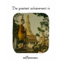 Buddha The Greatest Achievement is Selflessness. t-shirts