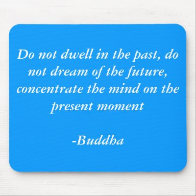 Buddhas Quotes Mouse Pads by ModifiedDesigns