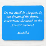 Buddhas Quotes Mouse Pads