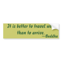 Buddhist Quote on Travel Bumper Stickers