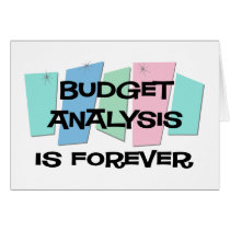 Budget Analysis Is Forever cards