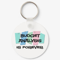 Budget Analysis Is Forever keychains by sciencewillprevail Budget Analysis Is Forever keychains