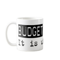 Budget Analysis It Is Coffee Mug