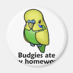Budgies ate my homework refrigerator magnet