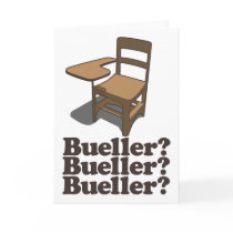 Bueller? Bueller? Bueller? Greeting Cards