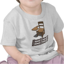 Bueller Bueller Bueller T Shirt