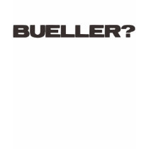 Bueller? t-shirts by orangemoonapparel Bueller? t-shirts