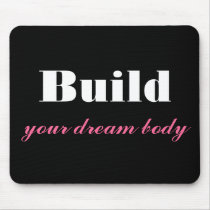 Build Your Dream Body Mousepad mousepads