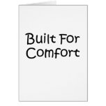 Built For Comfort Greeting Cards