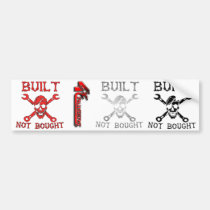 Built Not Bought Cut and Use Stickers bumper stickers