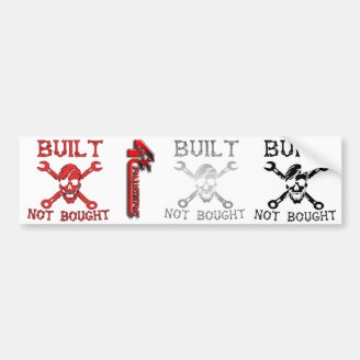 Built Not Bought Cut and Use Stickers Bumper Sticker