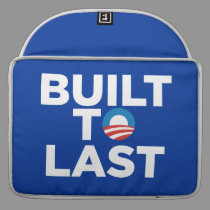 Built to Last - President Barack Obama Rickshaw macbook sleeves