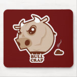 Bull crap mousepad