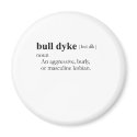 BULL DYKE (definition) magnets by gay_pride BULL DYKE (definition) magnets