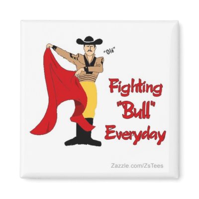 Bull Fighter Refrigerator Magnet by ZsTees