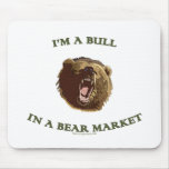 Bull in a Bear Market Mouse Pad