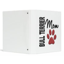 Bull Terrier Mom 2 3 Ring Binders