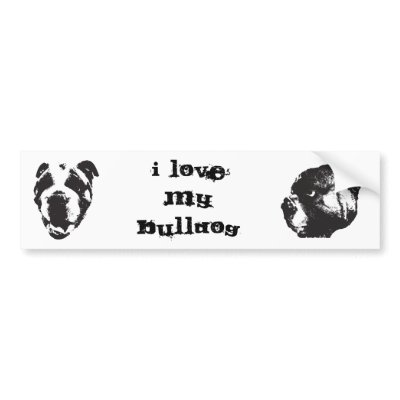 Bulldog Bumper Sticker... "I love my bulldog" by tropicparadise