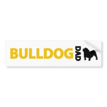 Bulldog Dad bumper stickers by purelypups Bulldog Dad bumper stickers