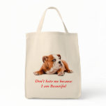 Bulldog Don't Hate Me..I am Beautiful Grocery Tote Canvas Bags