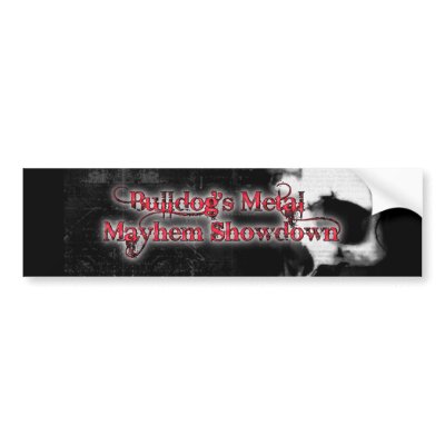 Bulldog's Metal Mayhem Bumper Sticker by usmafan4ever