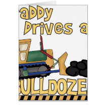 Bulldozer Daddy cards