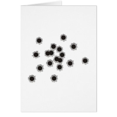 Bullet holes from a rifle or gun, possibly shotgun greeting card by techvinci
