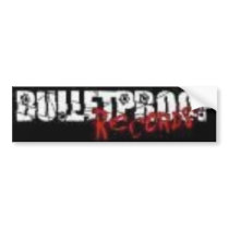 BULLETPROOF RECORDS Bumper Sticker bumper stickers by BULLETPROOFNJ BULLETPROOF RECORDS Bumper Sticker bumper stickers