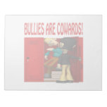 Bullies Are Cowards Note Pad