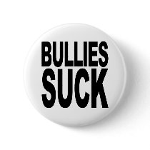 Bullies Suck Buttons