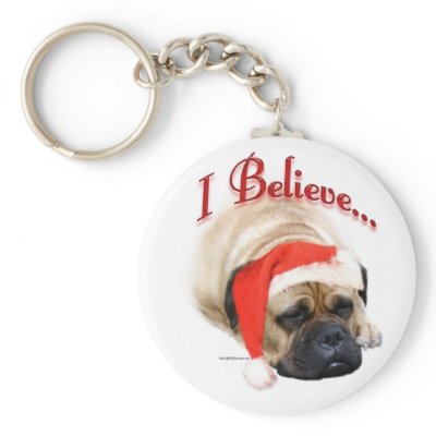 Bullmastiff I Believe Keychain