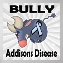 BULLy Addisons Disease Posters