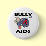 BULLy AIDS buttons