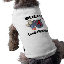 BULLy Congestive Heart Failure Doggie Tshirt