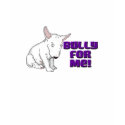 Bully for Me t-shirts