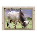 Bully For You! Brahma Bull Poster Print