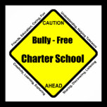 Bully - Free Charter School Poster posters