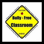 Bully - Free Classroom Poster posters