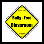 Bully - Free Classroom Poster posters