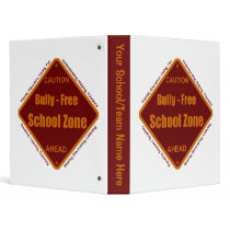 Bully - Free School Zone 3 Ring Binder