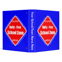 Bully - Free School Zone 3 Ring Binder