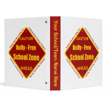 Bully - Free School Zone 3 Ring Binder