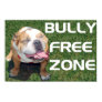 BULLY FREE ZONE 52" ...