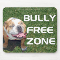 BULLY FREE ZONE mousepads by malibuitalian BULLY FREE ZONE mousepads